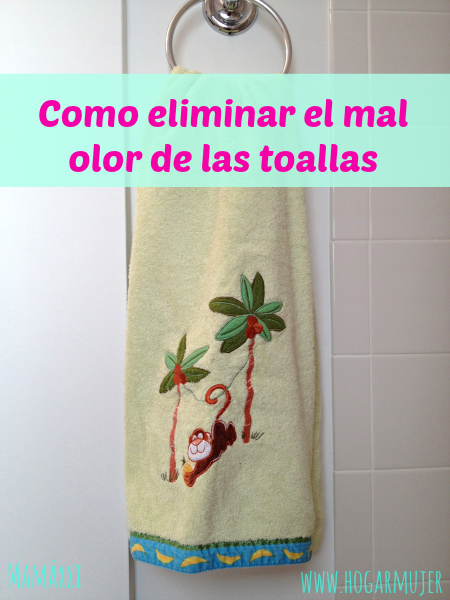 como eliminar el mal olor de las toallas