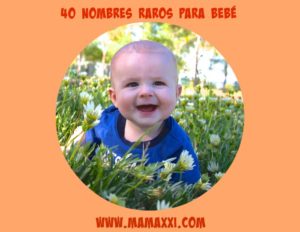 40 nombres raros para bebés - Mama XXI